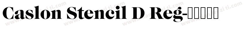 Caslon Stencil D Reg字体转换
